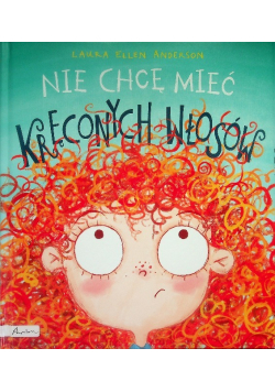 Nie chcę mieć kręconych włosów