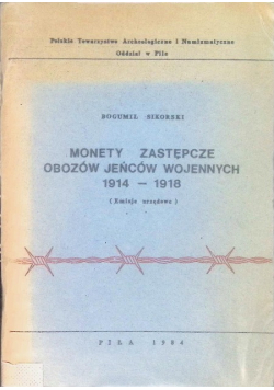 Monety zastępcze obozów jeńców wojennych 1914 - 1918