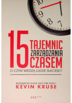 15 tajemnic zarządzania czasem