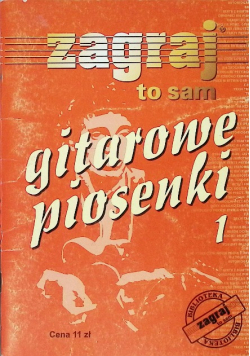 Zagraj to sam gitarowe piosenki Tom 1