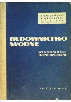 Budownictwo wodne Wiadomości encyklopedyczne