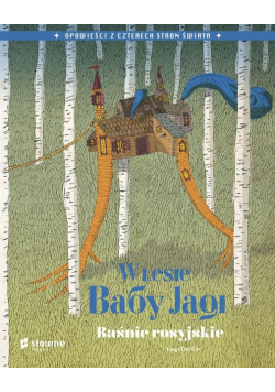 W lesie Baby Jagi. Baśnie rosyjskie