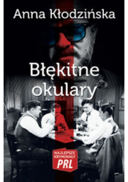 Błękitne okulary Najlepsze kryminały PRL