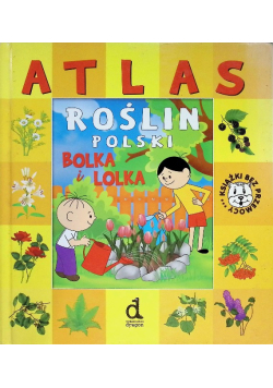 Atlas Roślin Polski Bolka I Lolka