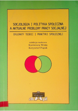 Socjologia i polityka społeczna a aktualne problemy pracy socjalnej