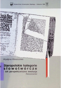 Staropolskie kategorie słowotwórcze i ich perspektywiczna ewolucja