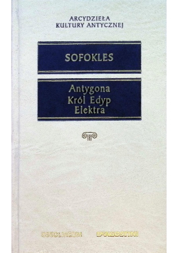 Antygona Król Edyp Elektra