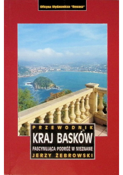 Kraj Basków. Fascynująca podróż w nieznane. Przewodnik