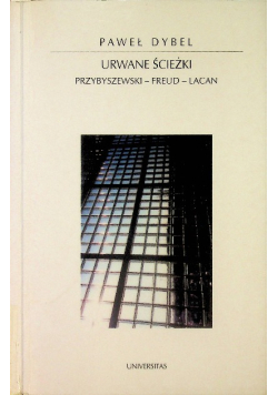 Urwane ścieżki Przybyszewski - Freud - Lacan
