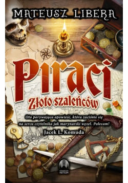 Piraci. Złoto szaleńców