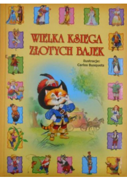 Wielka księga złotych bajek