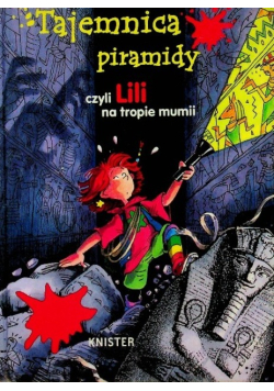 Tajemnica piramidy czyli Lili na tropie mumii