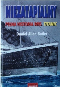 Niezatapialny pełna historia RMS Titanic