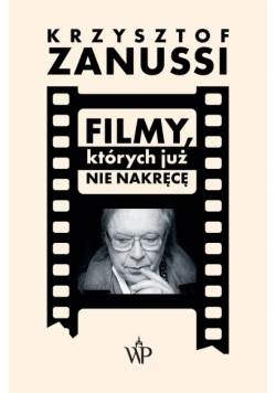 Filmy, których już nie nakręcę