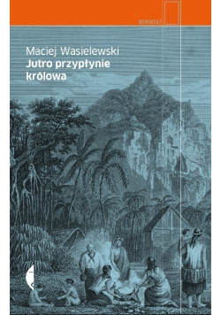 Jutro przypłynie królowa