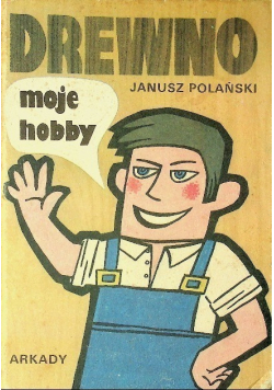 Drewno moje hobby