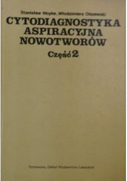 Cytodiagnostyka aspiracyjna nowotworów Część 2