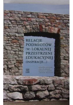 Relacje podmiotów w lokalnej przestrzeni edukacyjnej