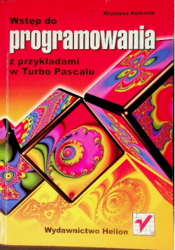 Wstęp do programowania z przykładami w Turbo Pascalu