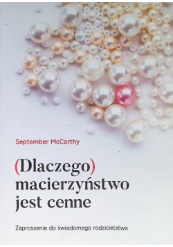 Dlaczego macierzyństwo jest cenne