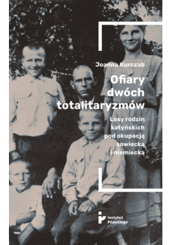 Ofiary dwóch totalitaryzmów