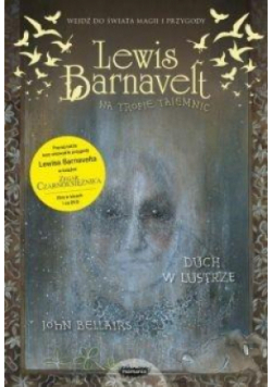 Lewis Barnavelt na tropie tajemnic. Duch w lustrze