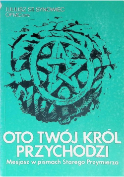Oto twój Król przychodzi