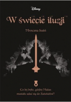 W świecie iluzji Mroczna baśń