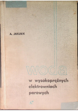 Woda w wysokoprężnych elektrowniach parowych