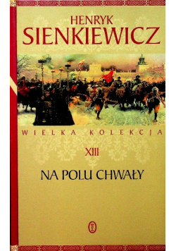 Wielka kolekcja XVIII Na polu chwały