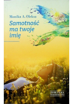 Samotność ma twoje imię