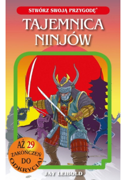 Tajemnica Ninjów. Stwórz swoją przygodę Tom 5