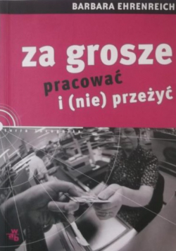 Za grosze pracować i nie przeżyć