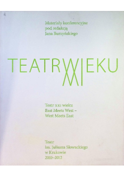 Teatr XXI wieku East meets West - West meets East