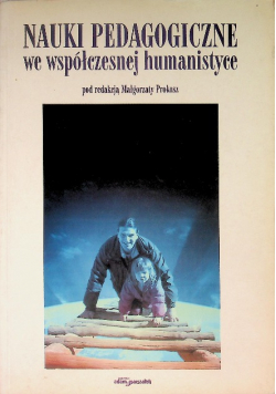 Nauki Pedagogiczne we współczesnej humanistyce