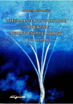 Integracja Europy Zachodniej w dziedzinie bezpieczeństwa i obronności