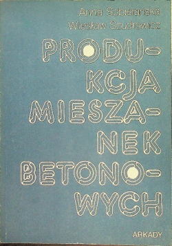 Produkcja mieszanek betonowych
