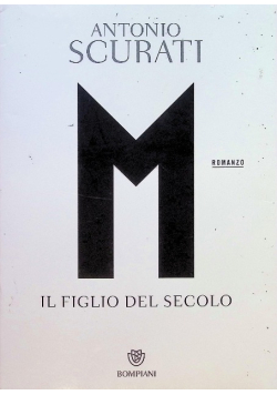 M. Il figlio del secolo