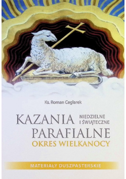 Kazania parafialne niedzielne i świąteczne Okres Wielkanocy