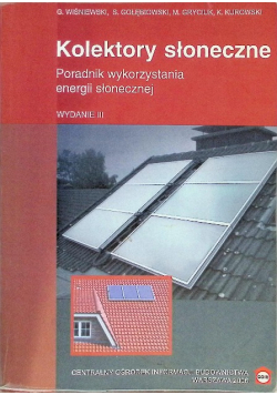 Kolektory słoneczne Poradnik wykorzystania energii słonecznej