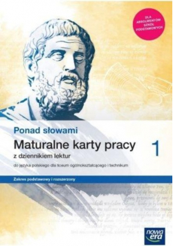 Ponad słowami 1 Maturalne karty pracy z dziennikiem lektur Zakres podstawowy i rozszerzony