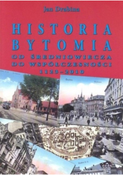 Historia Bytomia od średniowiecza do współczesności
