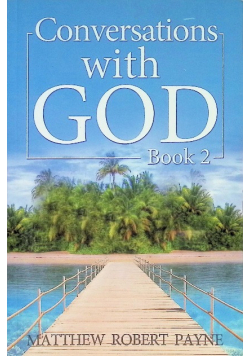 Conversations With God: Book 2