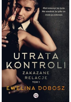 Zakazane relacje Tom 1 Utrata kontroli