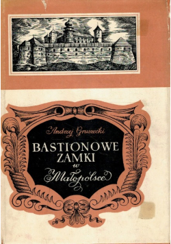 Bastionowe zamki w małopolsce