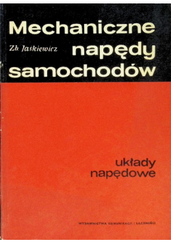 Mechaniczne napędy samochodów Układy napędowe