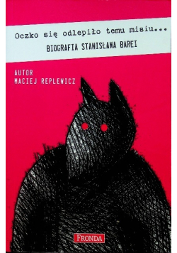 Oczko się odlepiło temu misiu Biografia Stanisława Barei
