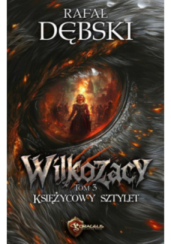 Księżycowy Sztylet. Wilkozacy. Tom 3