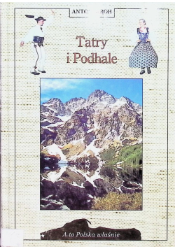 A to Polska właśnie Tatry i Podhale