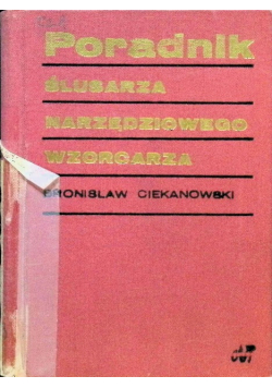 Poradnik Ślusarza Narzędziowego Wzorcarza